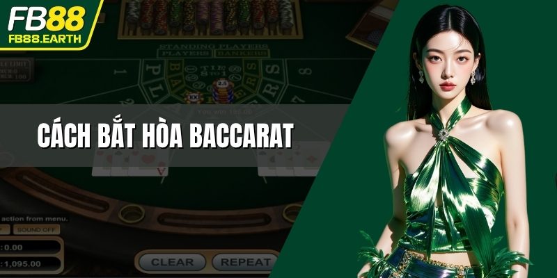 cách bắt hòa baccarat