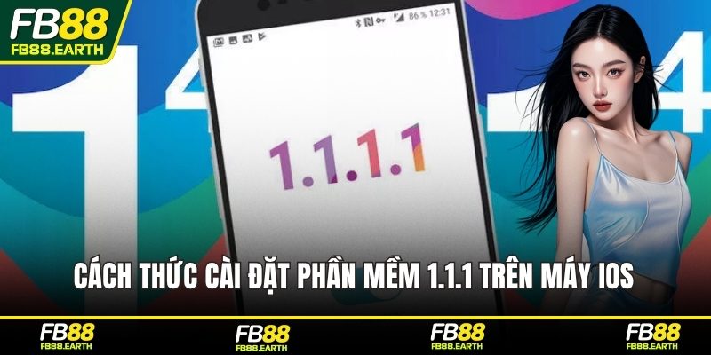 Cách thức cài đặt phần mềm 1.1.1 trên máy IOS 