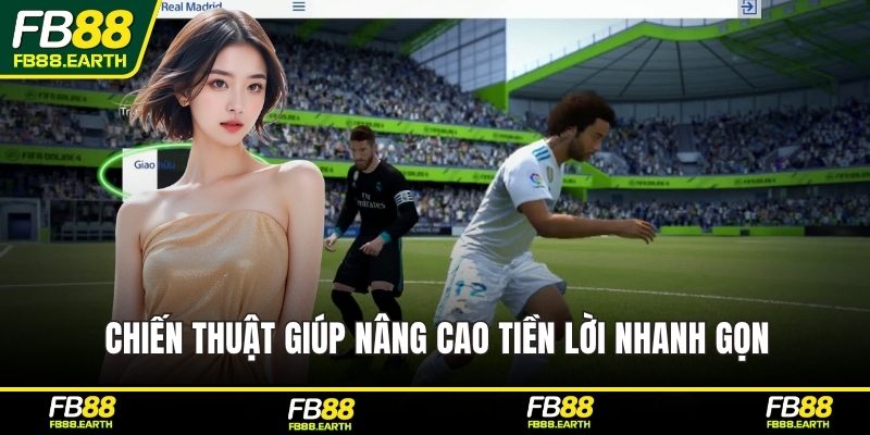 Chiến thuật giúp nâng cao tiền lời nhanh gọn