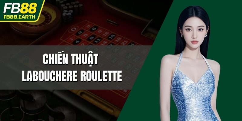 chiến thuật Labouchere Roulette