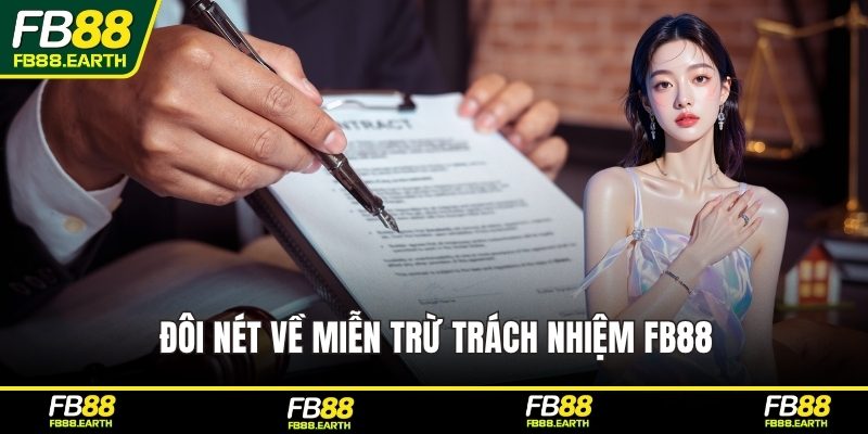 Đôi nét về miễn trừ trách nhiệm FB88