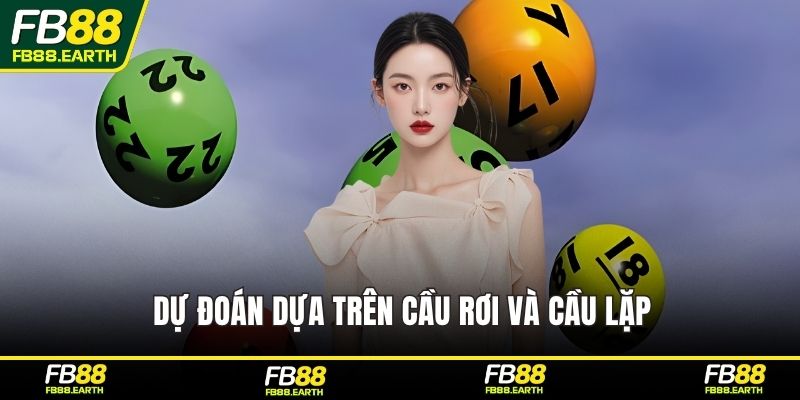 Dự đoán dựa trên cầu rơi và cầu lặp