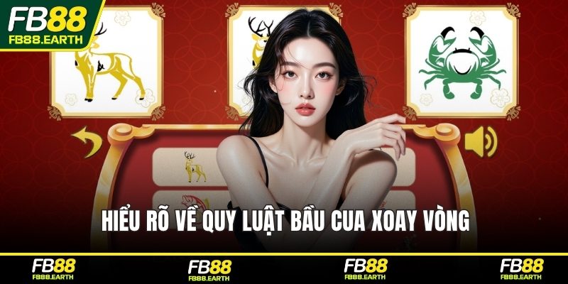 Hiểu rõ về quy luật bầu cua xoay vòng