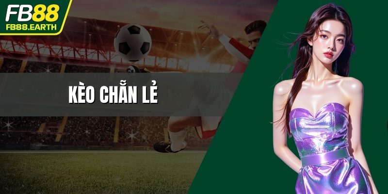 kèo chẵn lẻ