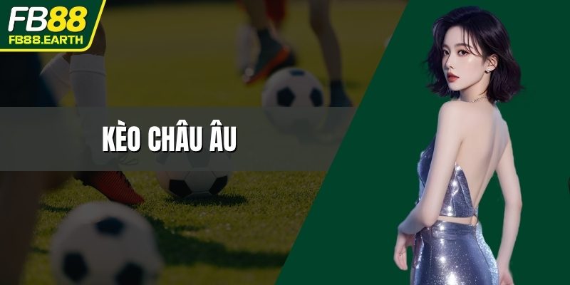 kèo châu âu
