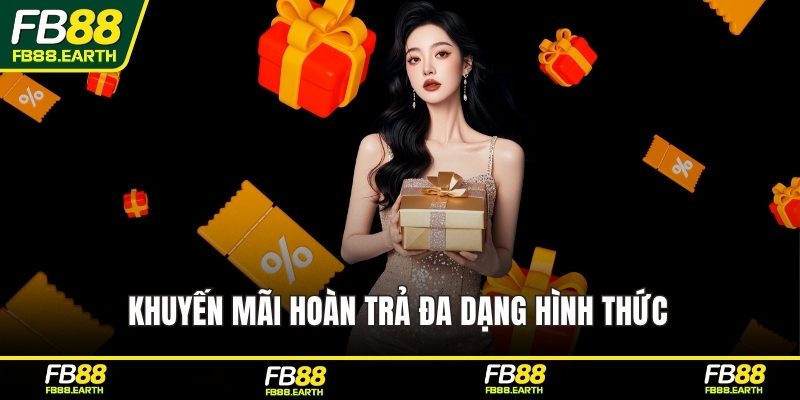 Khuyến mãi hoàn trả đa dạng hình thức 