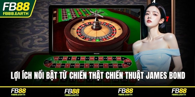 Lợi ích nổi bật từ chiến thật chiến thuật James Bond này