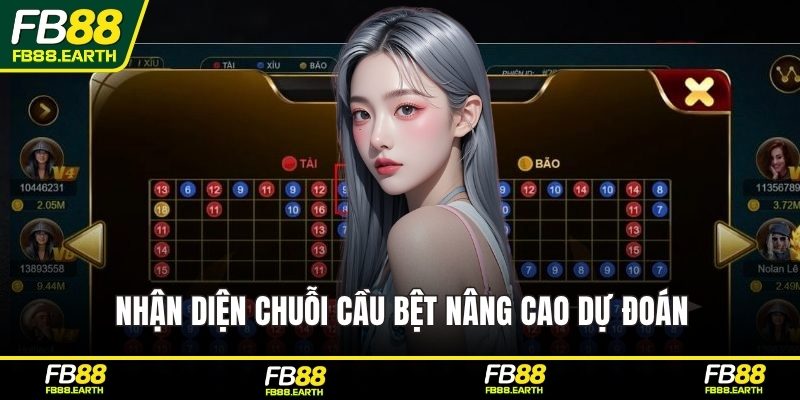 Nhận diện chuỗi cầu bệt nâng cao dự đoán