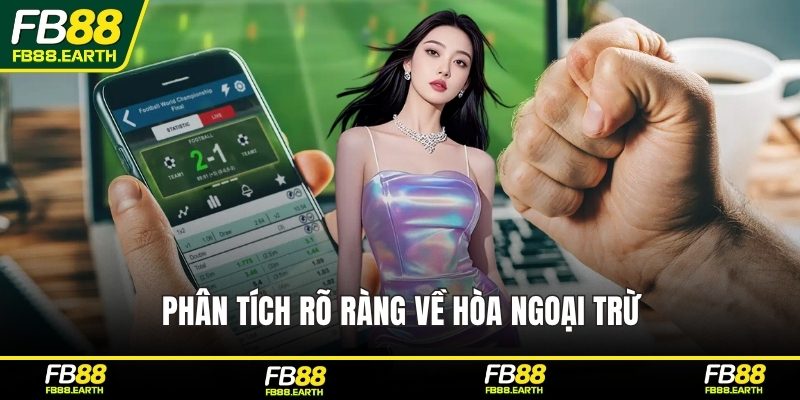 Phân tích rõ ràng về hòa ngoại trừ