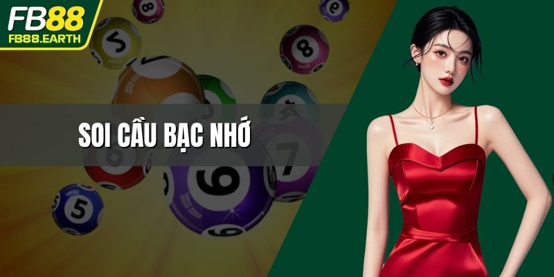soi cầu bạc nhớ